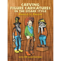 Carving Figure Caricatures in the Ozark Style