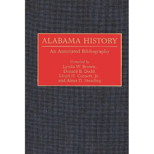 Alabama History: An Annotated Bibliography