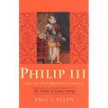 Philip III and the Pax Hispanica, 1598-1621: The Failure of Grand Strategy