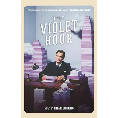 The Violet Hour: A Play