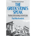Greek Stones Speak: The Story of Archaeology in Greek Lands (Second Edition, Revised and En)