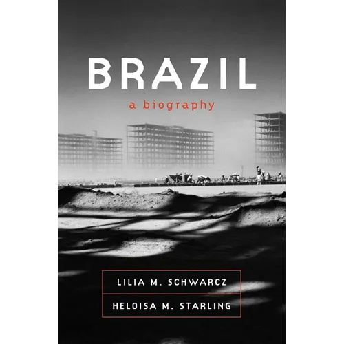 Brazil: A Biography