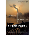 Black Earth: A Journey Through Russia After the Fall (Revised)