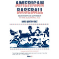 American Baseball: From Postwar Expansion to the Electronic Age