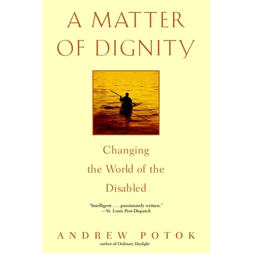 A Matter of Dignity: Changing the World of the Disabled