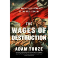 The Wages of Destruction: The Making and Breaking of the Nazi Economy