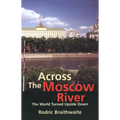 Across the Moscow River: The World Turned Upside Down