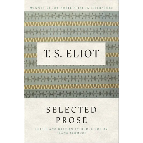 Selected Prose of T.S. Eliot