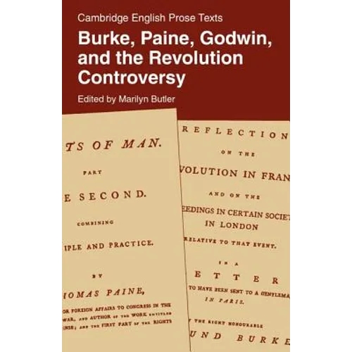 Burke, Paine, Godwin and the Revolution Controversy