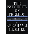 Insecurity of Freedom: Essays on Human Existence