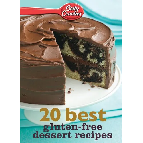 Betty Crocker 20 Best Gluten-Free Dessert Recipes