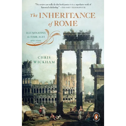 The Inheritance of Rome: Illuminating the Dark Ages, 400-1000