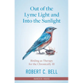 Out of the Lyme Light and Into the Sunlight: Birding as Therapy for the Chronically Ill