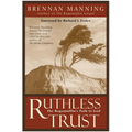 Ruthless Trust: The Ragamuffin's Path to God