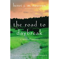 The Road to Daybreak: A Spiritual Journey