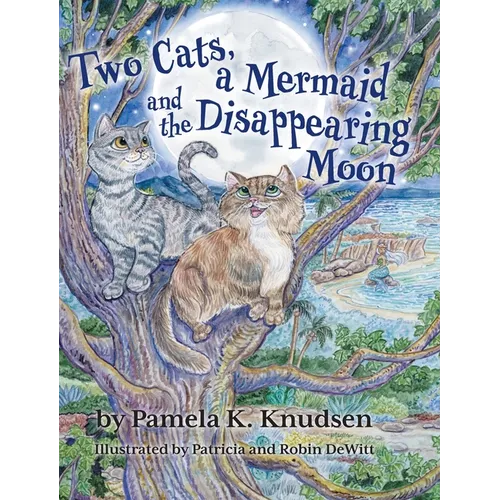 Two Cats, a Mermaid and the Disappearing Moon