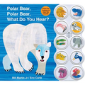 Polar Bear, Polar Bear, What Do You Hear? Sound Book (Brown Bear and Friends): A Noisy Board Book Edition of the Classic Eric Carle Picture Book