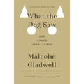What the Dog Saw: And Other Adventures