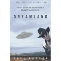 Dreamland: Travels Inside the Secret World of Roswell and Area 51