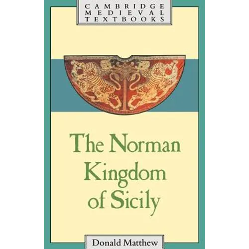 The Norman Kingdom of Sicily