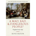 A Mad Bad & Dangerous People? England1783-1846