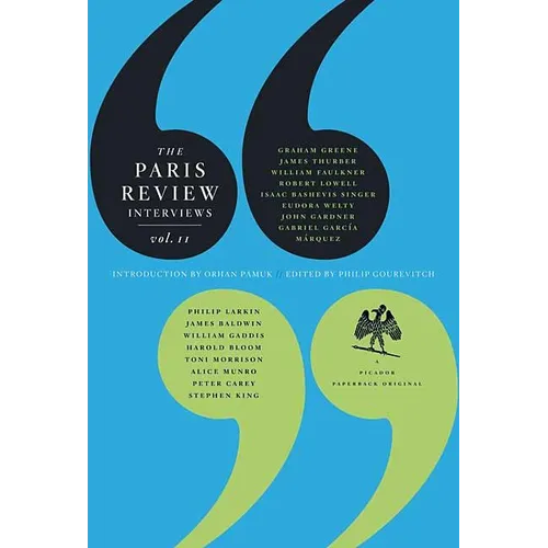 The Paris Review Interviews, II: Wisdom from the World's Literary Masters