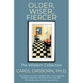 Older, Wiser, Fiercer: The Wisdom Collection