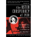 The Oster Conspiracy of 1938: The Unknown Story of the Military Plot to Kill Hitler and Avert World War II