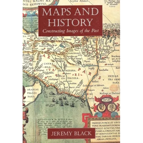 Maps and History: Constructing Images of the Past