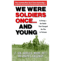 We Were Soldiers Once... and Young: Ia Drang - The Battle That Changed the War in Vietnam
