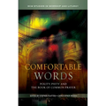 Comfortable Words: Polity, Piety and the Book of Common Prayer