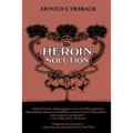 The Heroin Solution