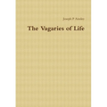 The Vagaries of Life