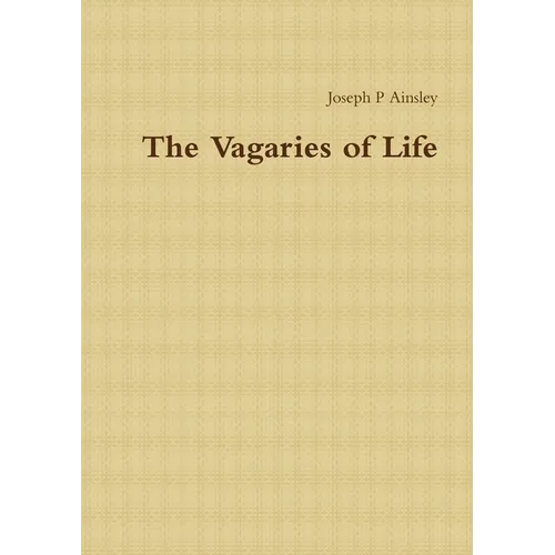 The Vagaries of Life