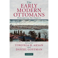 The Early Modern Ottomans: Remapping the Empire