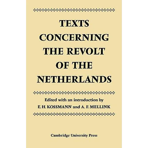 Texts Concerning the Revolt of the Netherlands