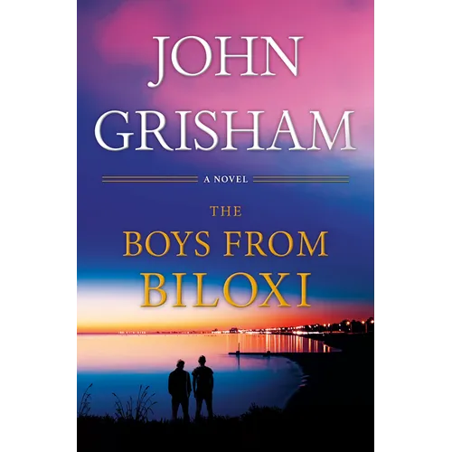 The Boys from Biloxi: A Legal Thriller