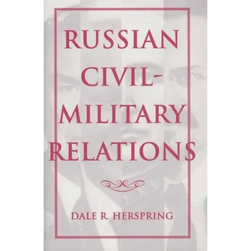 Russian Civil-Military Relations