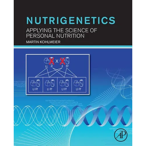 Nutrigenetics: Applying the Science of Personal Nutrition