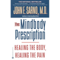 The Mindbody Prescription: Healing the Body, Healing the Pain