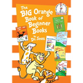 The Big Orange Book of Beginner Books: The Shape of Me and Other Stuff; Ten Apples Up on Top!; Marvin K. Mooney Will You Please Go Now?; Hooper Humper