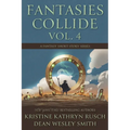 Fantasies Collide, Vol. 4: A Fantasy Short Story Series