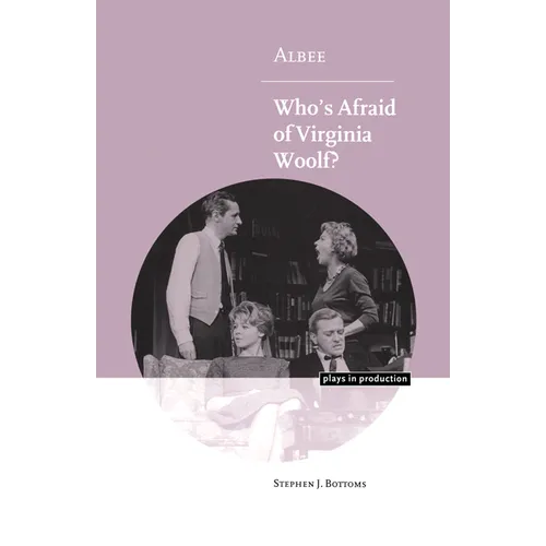 Albee: Who's Afraid of Virginia Woolf?