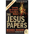 The Jesus Papers: Exposing the Greatest Cover-Up in History