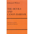The Devils and Canon Barham: Ten Essays on Poets, Novelists and Monsters
