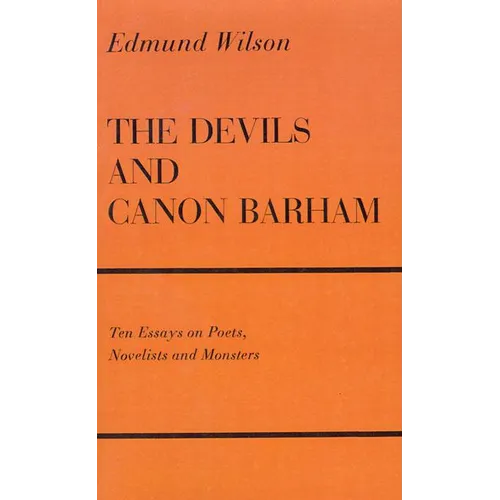 The Devils and Canon Barham: Ten Essays on Poets, Novelists and Monsters