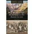 Nature and the Environment in Twentieth-Century American Life