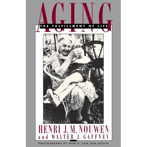 Aging: The Fulfillment of Life