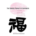 The Chinese Pursuit of Happiness: Anxieties, Hopes, and Moral Tensions in Everyday Life