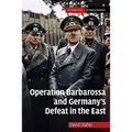 Operation Barbarossa and Germany's Defeat in the East